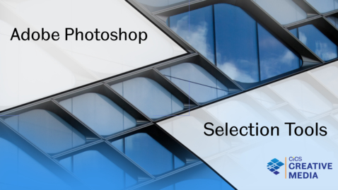Thumbnail for entry Adobe Photoshop CC - Part 4 - The selection tools