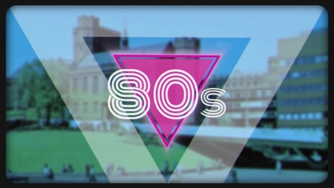 Thumbnail for entry Sheffield Alumni 1980s Memories