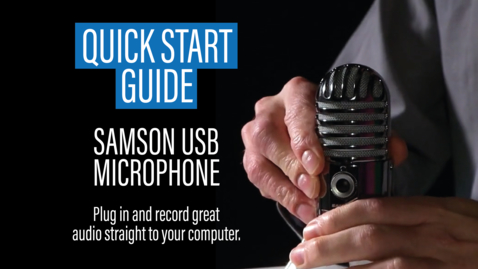 Thumbnail for entry Quick Start Guide: Samson Meteor USB Microphone