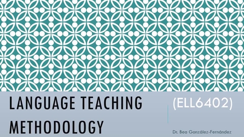 Thumbnail for entry ELL6402: Language Teaching Methodology