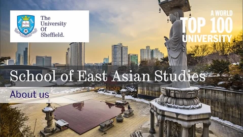 Thumbnail for An introduction to the School of East Asian Studies