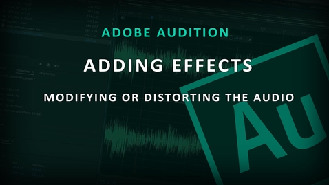 Thumbnail for entry Adobe Audition (5) - Adding Effects