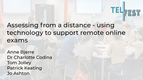 Thumbnail for entry Assessing from a distance - using technology to support remote online exams