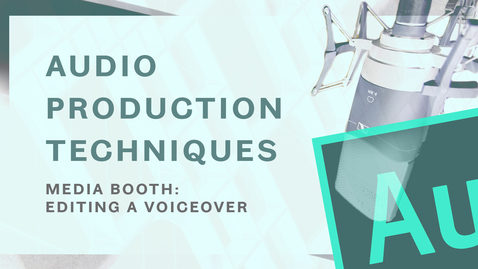 Thumbnail for entry Audio Production Tips - Editing a voiceover