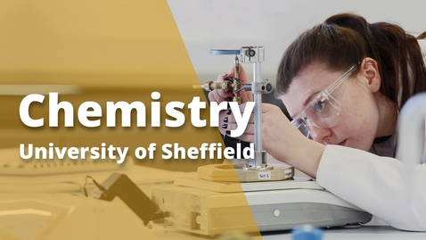 Thumbnail for Undergraduate study in Chemistry at Sheffield