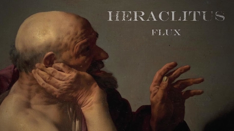 Thumbnail for entry The theme of Flux in Heraclitus' work