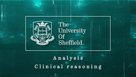 Thumbnail for entry Analysis: Part One; Clinical reasoning