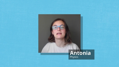 Thumbnail for Antonia - Studying Physics and Astronomy
