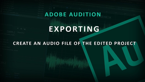 Thumbnail for entry Adobe Audition (7) Export
