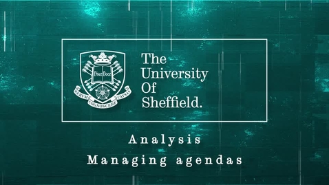 Thumbnail for entry Analysis: Part Three; Managing agendas