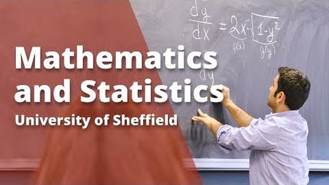 Thumbnail for Undergraduate study in Mathematics and Statistics at Sheffield