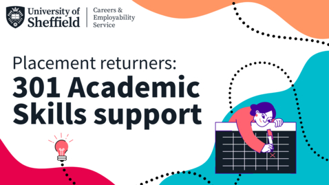 Thumbnail for 301 Academic Skills support (for placement returners)