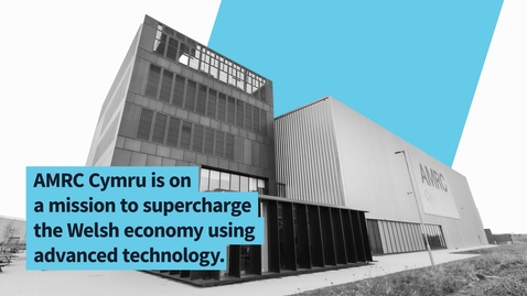 Thumbnail for AMRC Cymru five years of impact