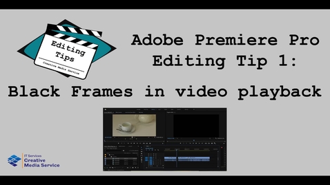 Thumbnail for Adobe Premiere Pro: Black Frames or Flashes in Program Window