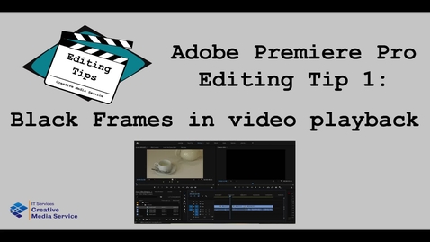 Thumbnail for entry Adobe Premiere Pro: Black Frames or Flashes in Program Window