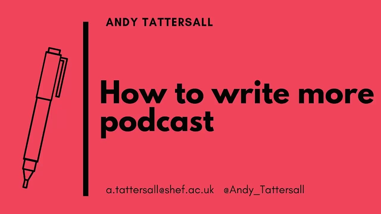 How to Write More podcast - The University of Sheffield Kaltura