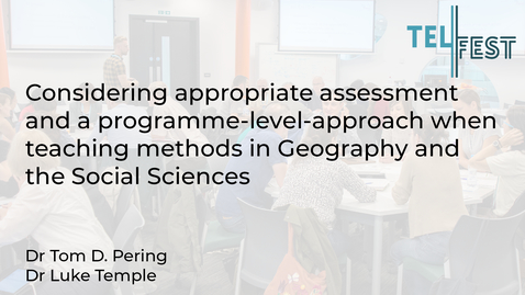 Thumbnail for entry Considering appropriate assessment and a programme-level-approach when teaching methods in Geography and the Social Sciences