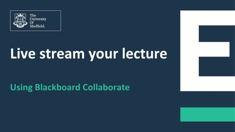 Thumbnail for entry Livestream your lecture using Blackboard Collaborate