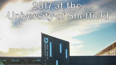 Thumbnail for entry 2017 at the University of Sheffield