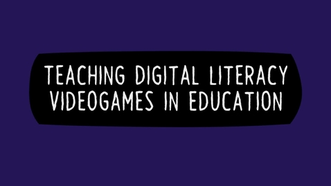 Thumbnail for Teaching Digital Literacy: Videogames in Education Trailer