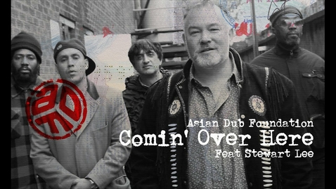 Thumbnail for entry Asian Dub Foundation ft. Stewart Lee - Comin' Over Here (Official Video)