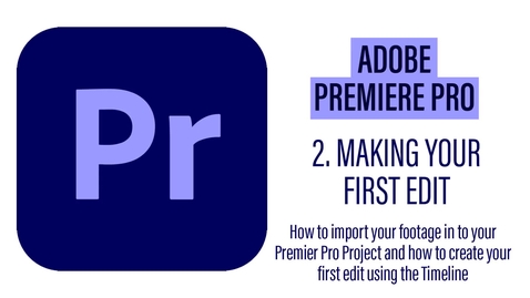 Thumbnail for entry Premier Pro 2 - Making your first edit