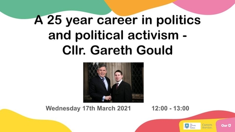 Thumbnail for Career Insights: A 25 year career in politics and political activism - Cllr. Gareth Gould