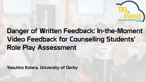 Thumbnail for Danger of written feedback: In-the-moment video feedback for online counselling students' role play assessment