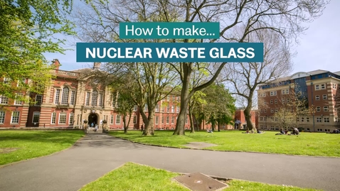 Thumbnail for How to Make Nuclear Waste Glass