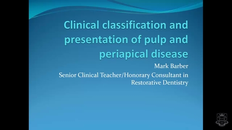 Thumbnail for entry Clinical classification and presentation of pulp and periapical disease