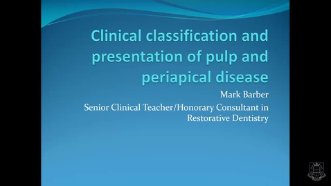 Thumbnail for Clinical classification and presentation of pulp and periapical disease