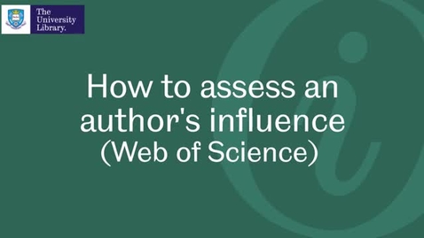 Thumbnail for entry How to assess an author's influence in Web of Science