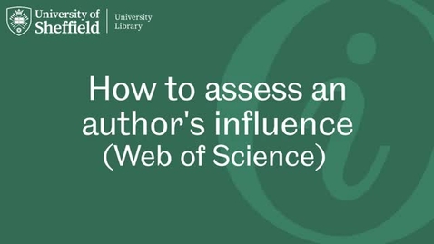 Thumbnail for entry How to assess an author's influence in Web of Science