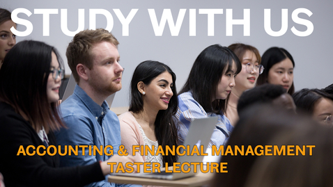 Thumbnail for Postgraduate Accounting and Finance Taster Lecture 2021
