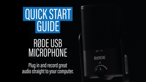 Thumbnail for Quick Start Guide: RODE USB Microphone