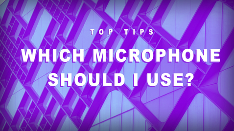 Thumbnail for Top Tips - Which Microphone Should I Book?