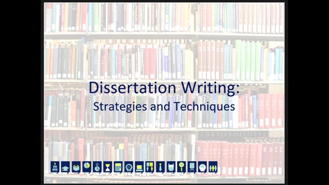 Thumbnail for Dissertation Writing Strategies and Techniques