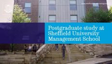 Go to Postgraduate study at Sheffield University Management School with duration: 19 minutes, 30 seconds