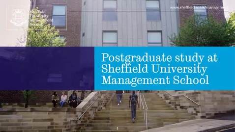 Thumbnail for entry Postgraduate study at Sheffield University Management School