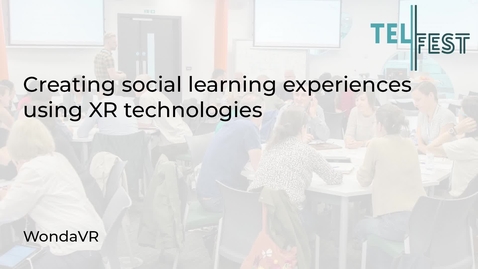 Thumbnail for entry Creating social learning experiences using XR technologies