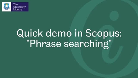 Thumbnail for entry Phrase searching (Scopus)