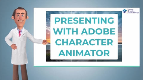 Thumbnail for entry Presenting Information with Adobe Character Animator
