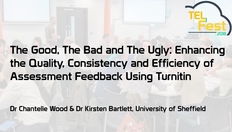 Go to The good, the bad, and the ugly: Enhancing the quality, consistency and efficiency of assessment feedback using Turnitin with duration: 23 minutes, 26 seconds
