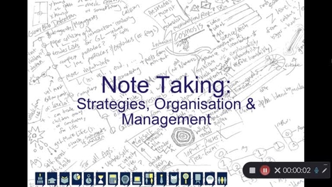 Thumbnail for entry Note Taking: Strategies, Organisation and Management