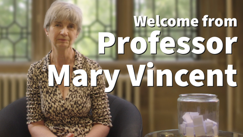 Thumbnail for Welcome to Sheffield Q&amp;A with Professor Mary Vincent, Vice-President for Education