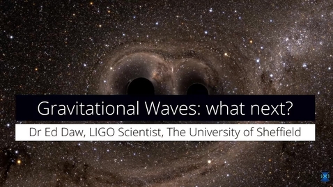 Thumbnail for entry Gravitational waves - What they mean for the future of astronomy