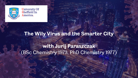 Thumbnail for entry The Wily Virus and the Smarter City - Sheffield in America webinar