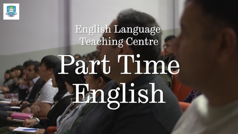 Thumbnail for entry Part-Time English Courses - English Language Teaching Centre