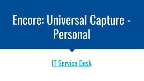 Thumbnail for Recording Lectures using Encore Universal Capture