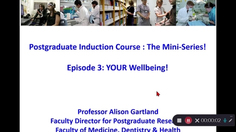 Thumbnail for Postgraduate Induction Course : The Mini-Series! Episode 3: YOUR Wellbeing!